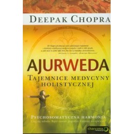 Ayurveda. Secretele medicinei holistice - Deepak Chopra