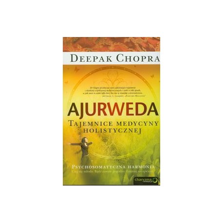 Ayurveda. Secretele medicinei holistice - Deepak Chopra