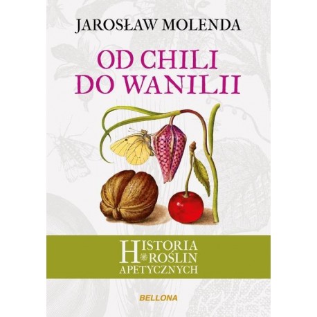 De la ardei iute la vanilie - Jaroslaw Molenda