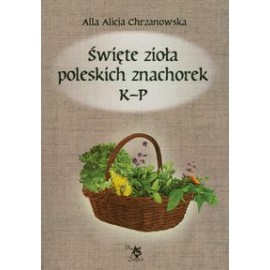 Ierburi sacre ale pajiștilor poloneze 2. K-P Volume - Alla Alicja Chrzanowska