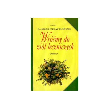 Să ne întoarcem la ierburi - Andrew Czeslaw Klimuszko